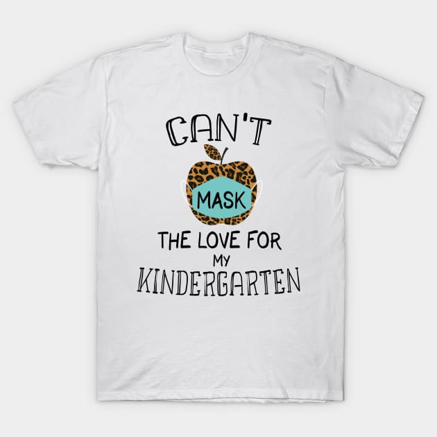 Can't Mask My Love For My Kindergarten - Leopard Pattern Apple Kids Gift T-Shirt by WassilArt